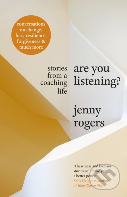 Are You Listening? (Stories from a Coaching Life)