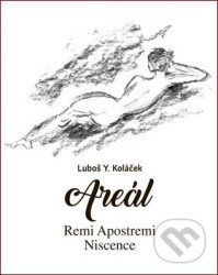 Areál (Remi Apostremi Niscence)