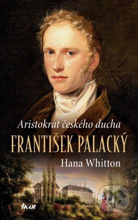 Aristokrat českého ducha (František Palacký)