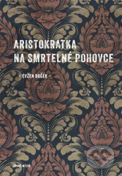 Aristokratka na smrtelné pohovce