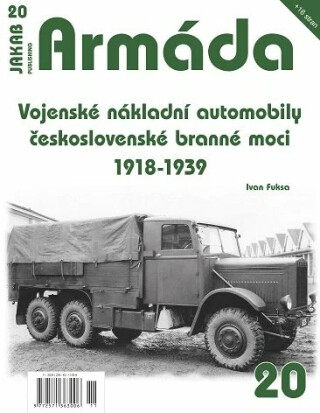 Armáda č.20 - Vojenské nákladní automobily československé branné moci 1918–1939