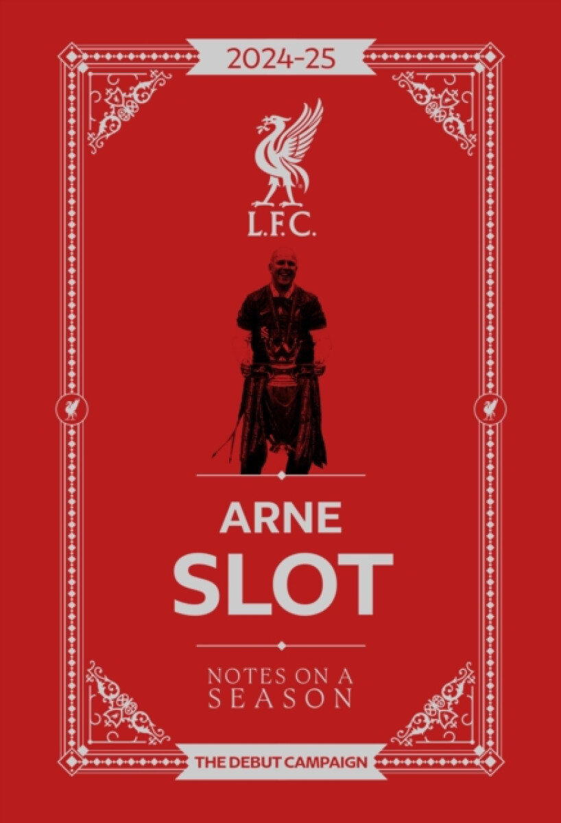 Arne Slot - Notes on a Season