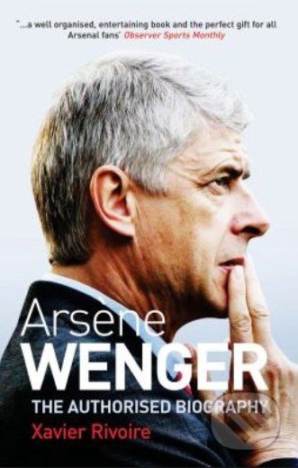 Arsene Wenger (The Biography)