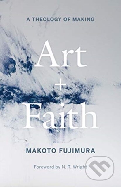 Art and Faith (A Theology of Making)