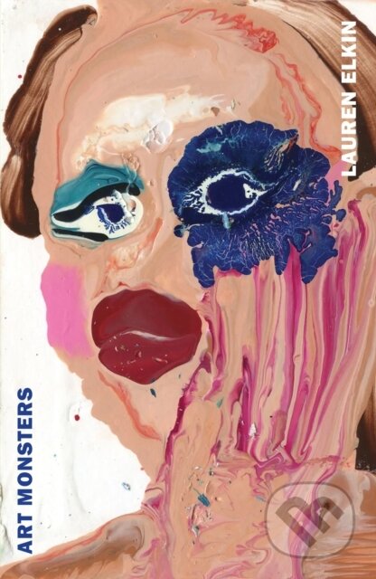 Art Monsters (Unruly Bodies in Feminist Art)
