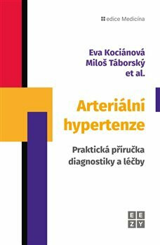 Arteriální hypertenze - Miloš Táborský, kolektiv autorů, Eva Kociánová