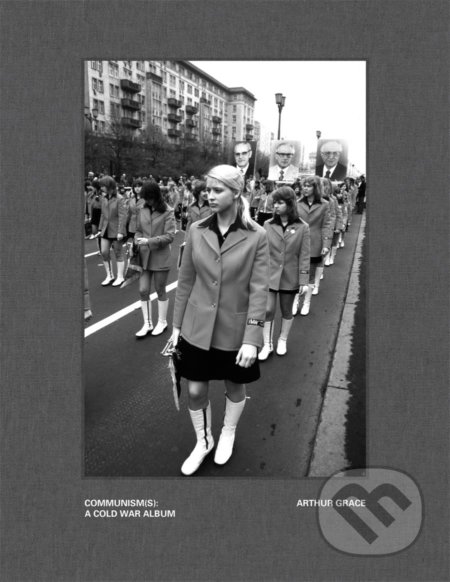 Arthur Grace: Communism(s): A Cold War Album