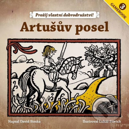 Artušův posel (Prožij vlastní dobrodružství!)