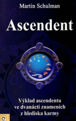 Ascendent (Výklad ascendentu ve dvanácti znameních z hlediska karmy) - kniha z kategorie Astrologie