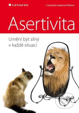 Asertivita (Umění být silný v každé situaci)