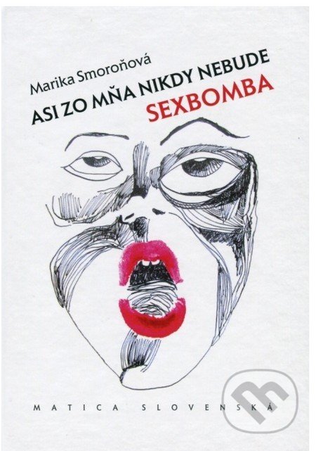 Asi zo mňa nikdy nebude sexbomba