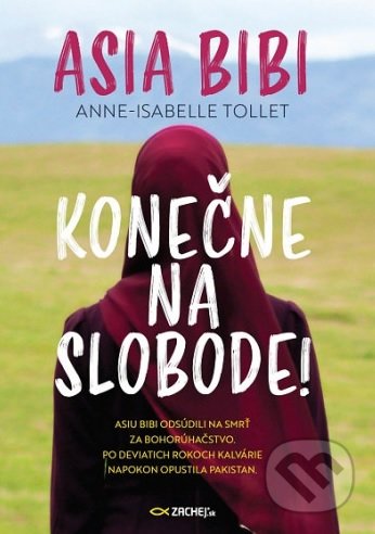 Asia Bibi: Konečne na slobode!