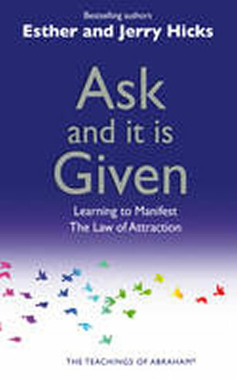 Ask and It is Given