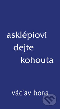 Asklépiovi dejte kohouta