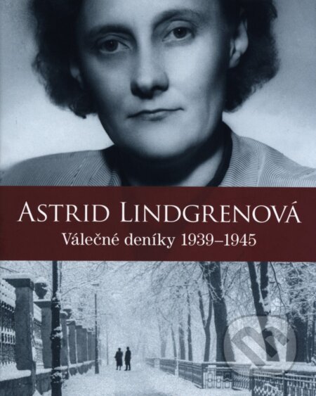 Astrid Lindgrenová (Válečné deníky 1939- 1945)