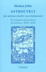 Astrocykly - Jak můžeme utvářet svou budoucnost