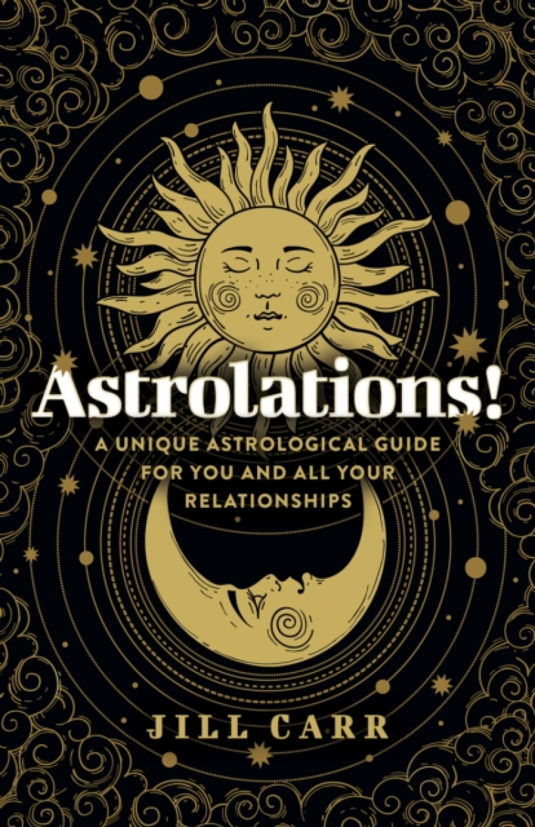 Astrolations! â€“ A unique astrological guide for you and all your relationships