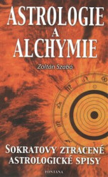 Astrologie a alchymie (Sokratovy ztracené astrologické spisy) - kniha z kategorie Spiritualita