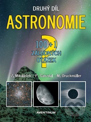 Astronomie - druhý díl (100+1 záludných otázek)