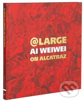 At Large (Ai Weiwei on Alcatraz)