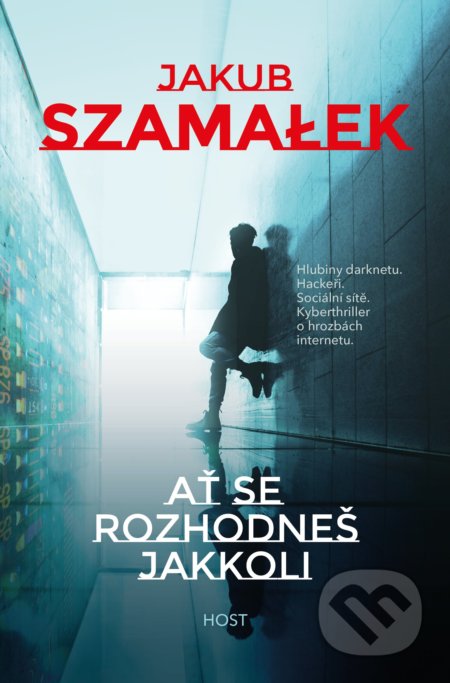 Ať se rozhodneš jakkoli