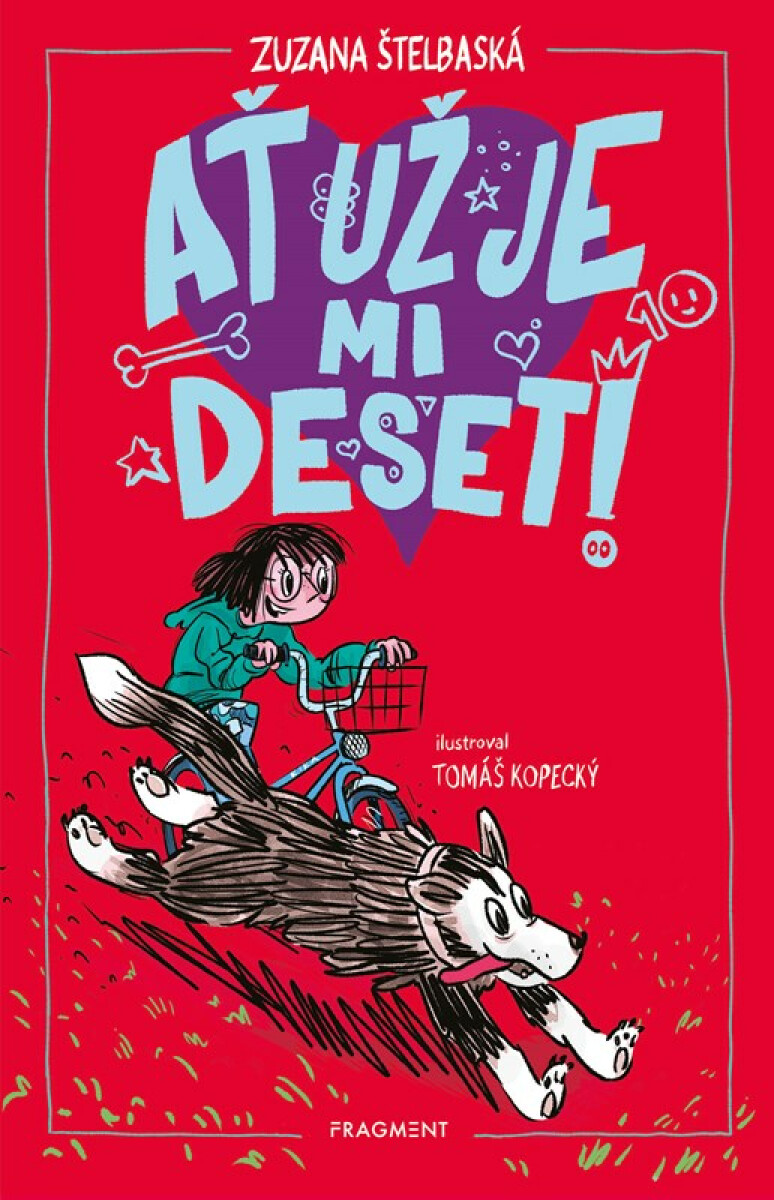 Ať už je mi deset! - Zuzana Štelbaská