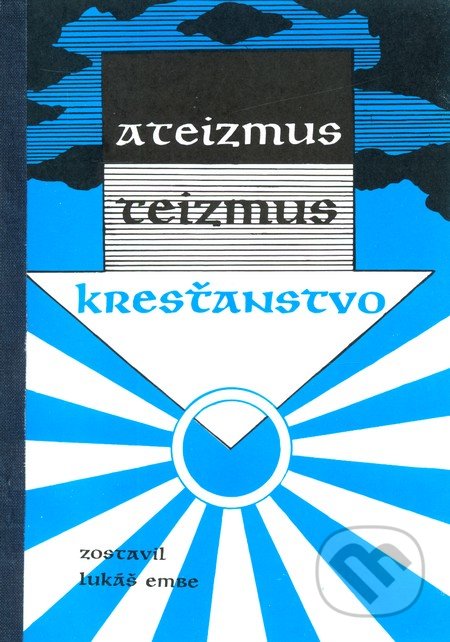 Ateizmus - Teizmus - Kresťanstvo