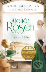 Ateliér Rosen 2: Sny nové doby