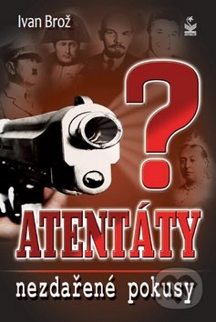 Atentáty: Nezdařené pokusy