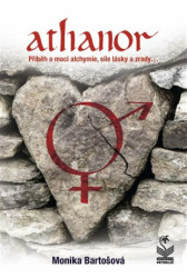 Athanor (Příběh o moci alchymie, síle lásky a zrady...) - kniha z kategorie Beletrie