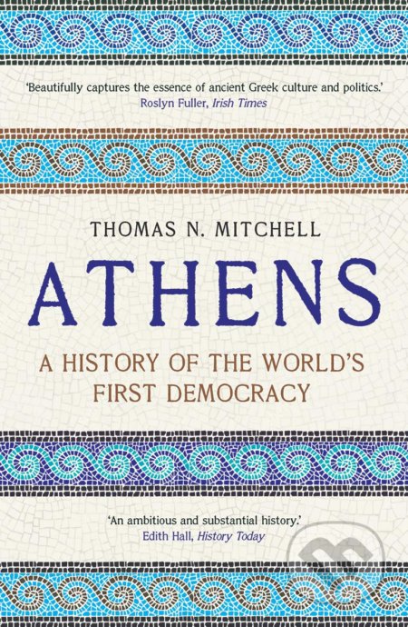 Athens (A History of the World's First Democracy)