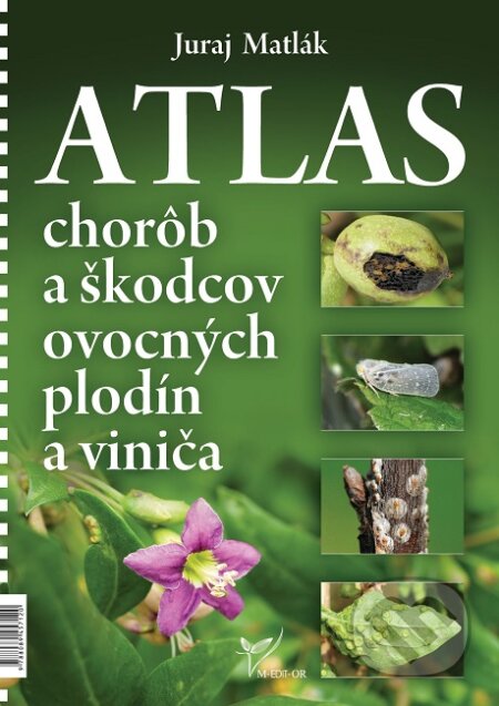 Atlas chorôb a škodcov ovocných plodín a viniča