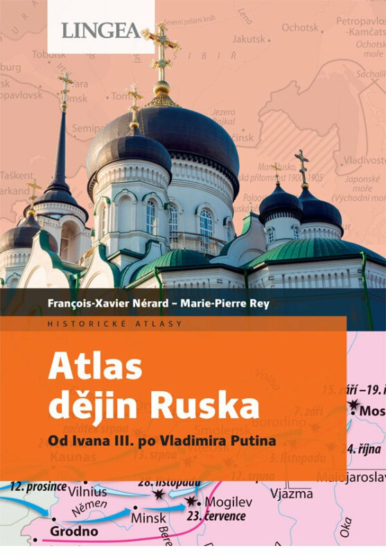 Atlas dějin Ruska - Rey Marie-Pierre, François-Xavier Nérard