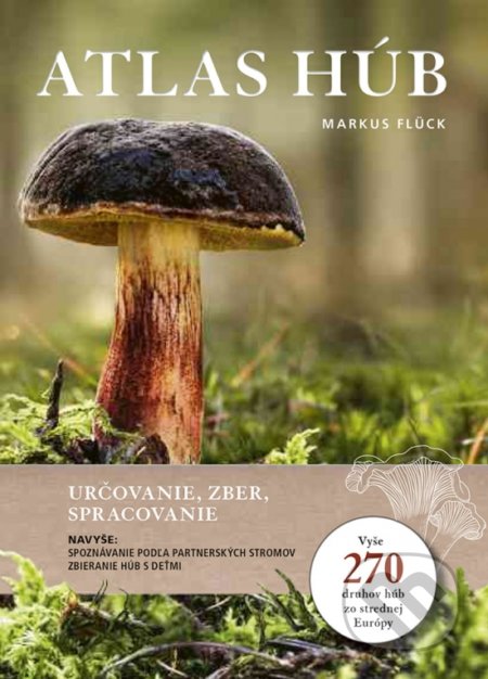 Atlas húb: Určovanie, zber, spracovanie