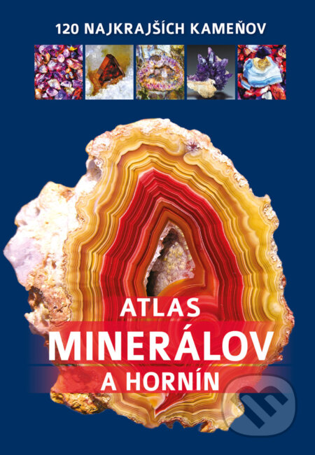 Atlas minerálov (120 najkrajších kameňov)