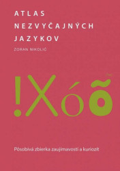 Atlas nezvyčajných jazykov (Pôsobivá zbierka zaujímavostí a kuriozít) - kniha z kategorie Mapy a cestování