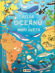 Atlas oceánů a moří světa - Velkoformátová dětská encyklopedie (Defekt)