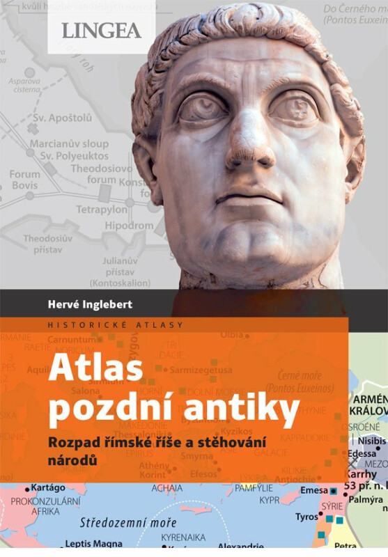Atlas pozdní antiky - Hervé Inglebert, Claire Levasseur