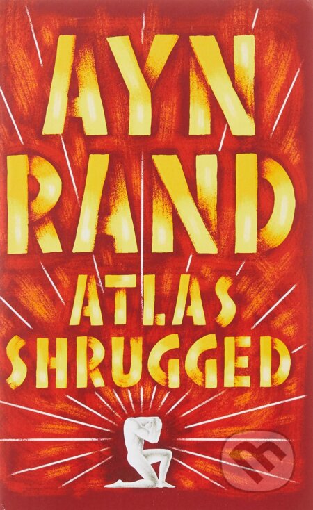 Atlas Shrugged (Ayn Rand)