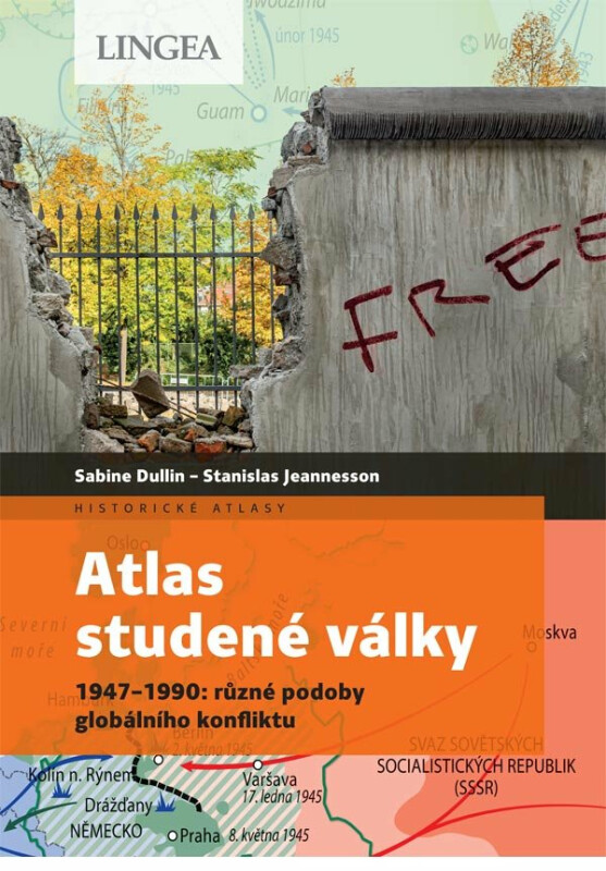 Atlas studené války - Sabine Dullinová, Stanislas Jeannesson