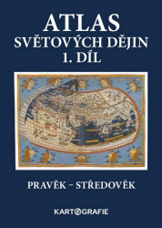 Atlas světových dějin - 1. díl / Pravěk – Středověk