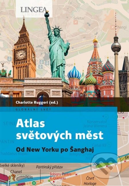 Atlas světových měst (Od New Yorku po Šanghaj)