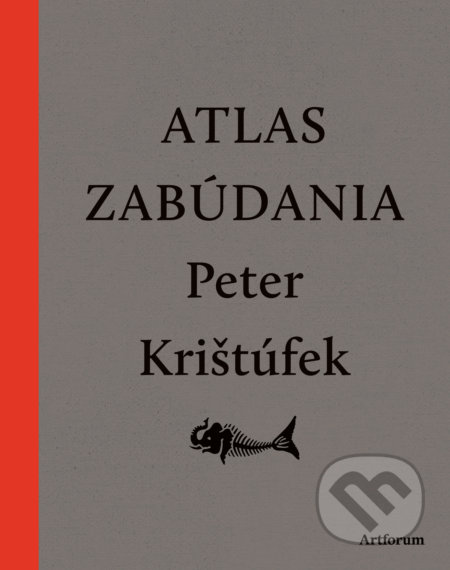 Atlas zabúdania (Nové, doplnené vydanie)