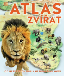 Atlas zvířat. Kde a jak žijí? (Od nejvyšších hor k nejhlubšímu moři) - kniha z kategorie Naučné knihy