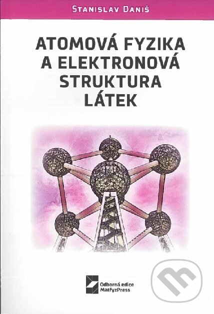 Atomová fyzika a elektronová struktura látek