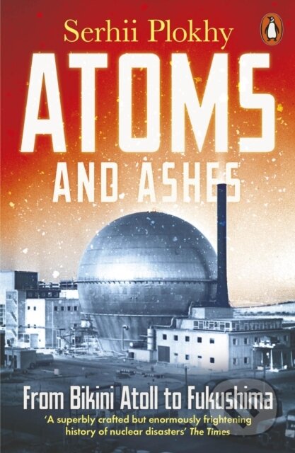 Atoms and Ashes (From Bikini Atoll to Fukushima)