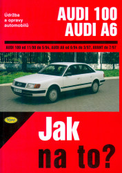 Audi 100, Audi 6 (Údržba a opravy automobilů č. 76) - kniha z kategorie Automobily a doprava
