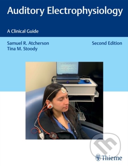 Auditory Electrophysiology: A Clinical Guide