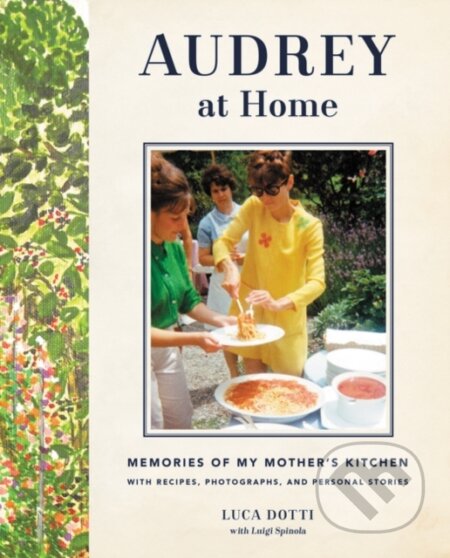 Audrey at Home (Memories of My Mother's Kitchen)