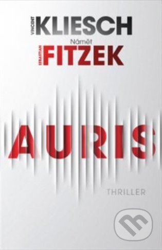 Auris (Thriller podle námětu Sebastiana Fitzeka)